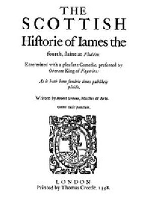 [Gutenberg 43668] • The Scottish History of James the Fourth / 1598